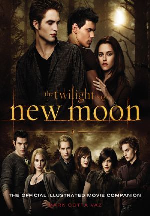 [The Twilight Saga: The Official Illustrated Movie Companion 02] • New Moon · the Official Illustrated Movie Companion